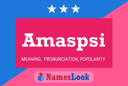 Amaspsi 名字海报