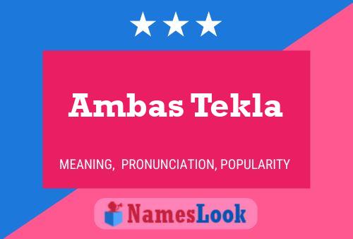 Ambas Tekla 名字海报