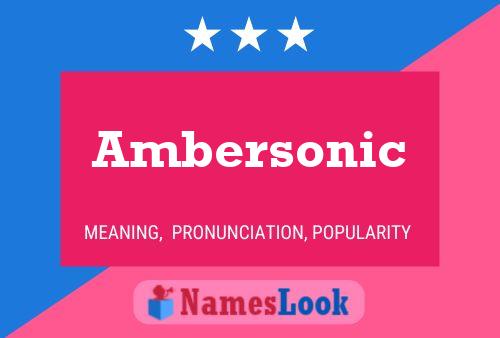 Ambersonic 名字海报