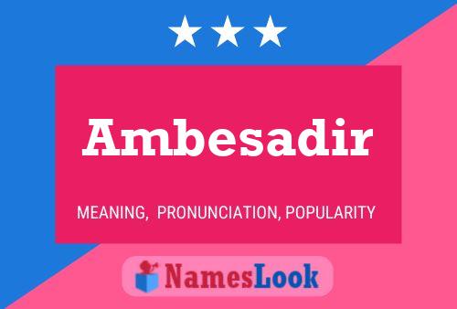 Ambesadir 名字海报