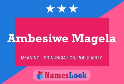 Ambesiwe Magela 名字海报