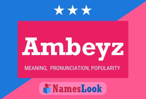 Ambeyz 名字海报