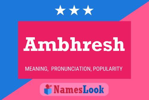 Ambhresh 名字海报