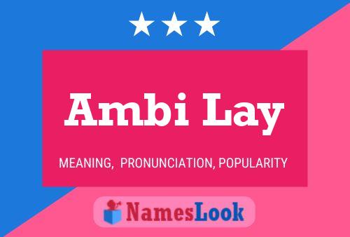 Ambi Lay 名字海报