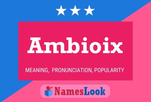 Ambioix 名字海报