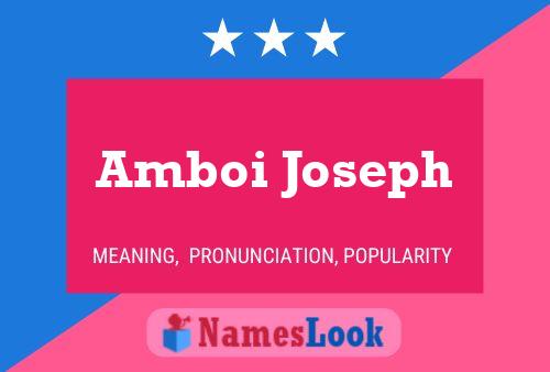 Amboi Joseph 名字海报