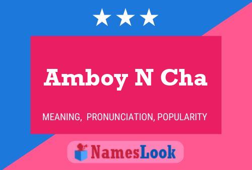 Amboy N Cha 名字海报