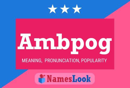 Ambpog 名字海报