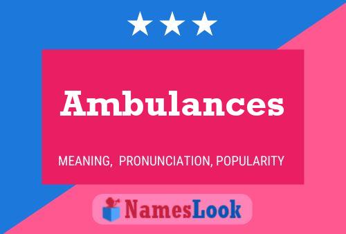 Ambulances 名字海报