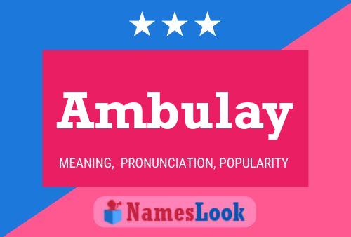 Ambulay 名字海报