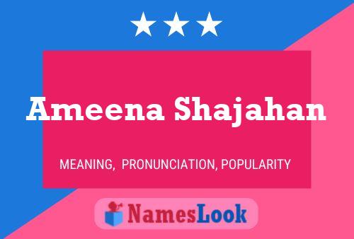 Ameena Shajahan 名字海报