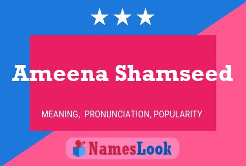 Ameena Shamseed 名字海报