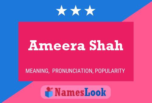 Ameera Shah 名字海报