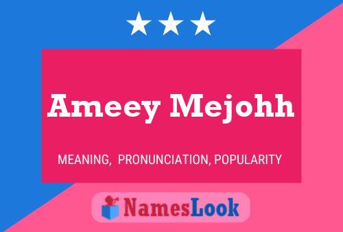 Ameey Mejohh 名字海报