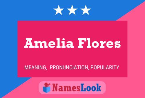 Amelia Flores 名字海报