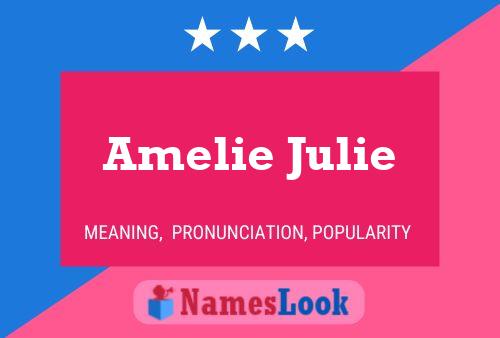 Amelie Julie 名字海报