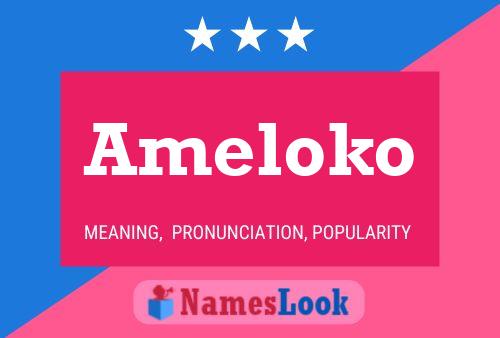 Ameloko 名字海报