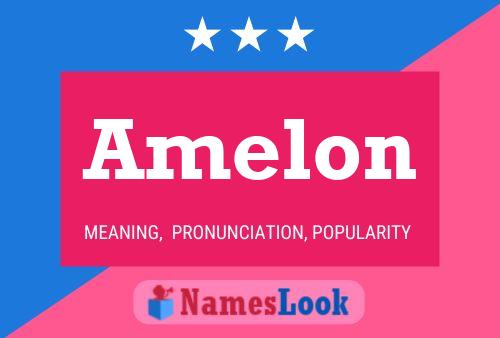 Amelon 名字海报