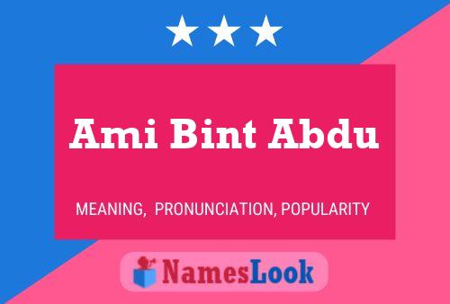 Ami Bint Abdu 名字海报