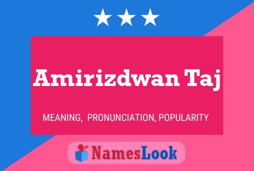 Amirizdwan Taj 名字海报