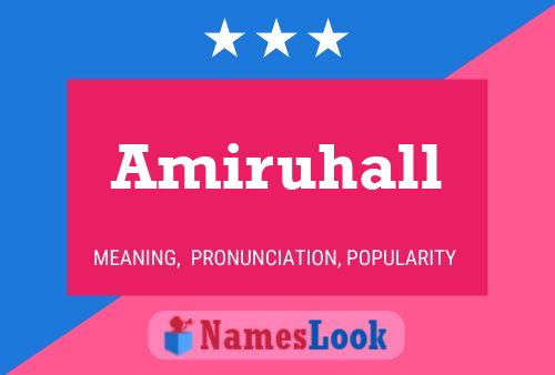 Amiruhall 名字海报