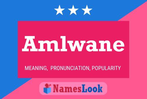 Amlwane 名字海报