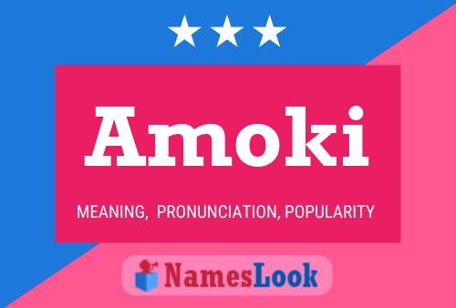 Amoki 名字海报