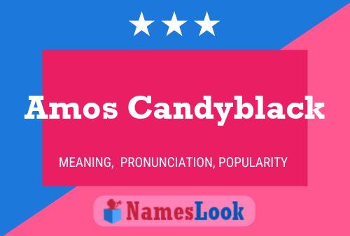 Amos Candyblack 名字海报