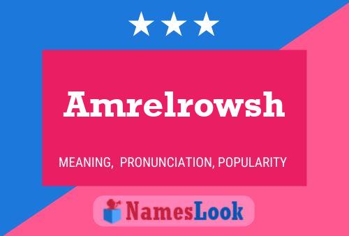 Amrelrowsh 名字海报