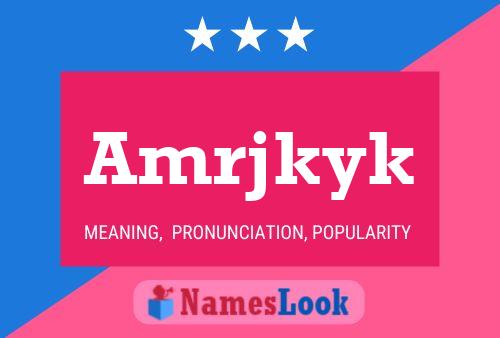 Amrjkyk 名字海报