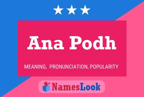 Ana Podh 名字海报