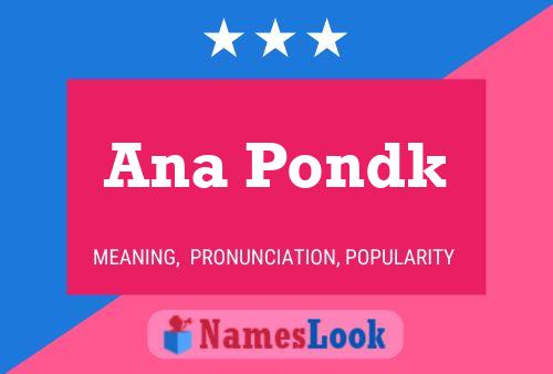 Ana Pondk 名字海报