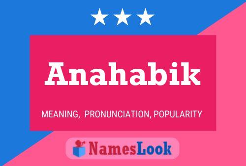 Anahabik 名字海报