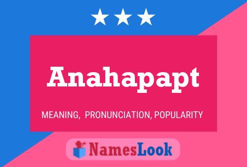 Anahapapt 名字海报