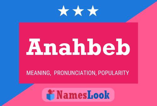 Anahbeb 名字海报