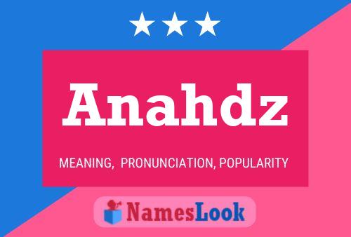 Anahdz 名字海报