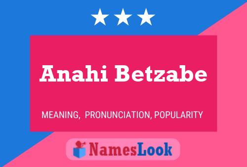 Anahi Betzabe 名字海报