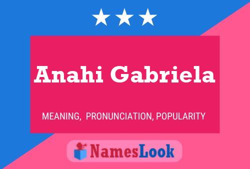 Anahi Gabriela 名字海报