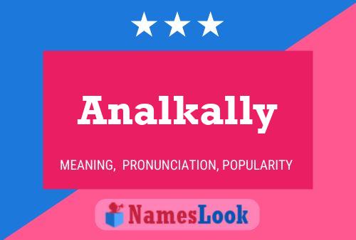 Analkally 名字海报