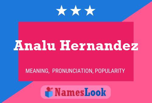 Analu Hernandez 名字海报