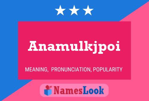 Anamulkjpoi 名字海报