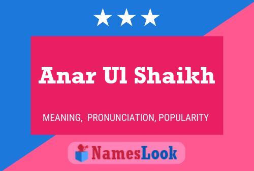 Anar Ul Shaikh 名字海报