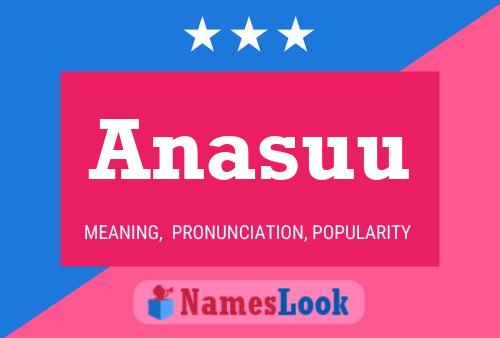 Anasuu 名字海报