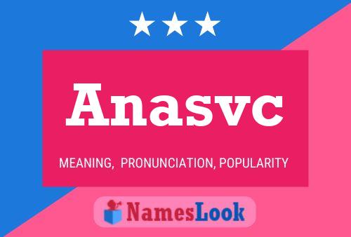 Anasvc 名字海报