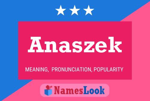 Anaszek 名字海报