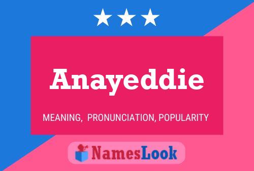 Anayeddie 名字海报