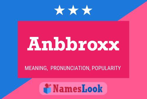 Anbbroxx 名字海报