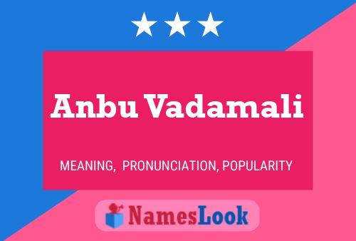 Anbu Vadamali 名字海报