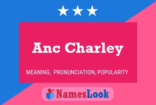 Anc Charley 名字海报