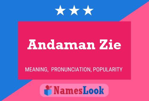 Andaman Zie 名字海报